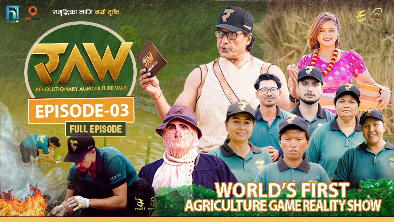 RAW (Revolutionary Agriculture War) - Episode 03 - जल, जमिन र अग्नि Agriculture Game | Rajesh Hamal