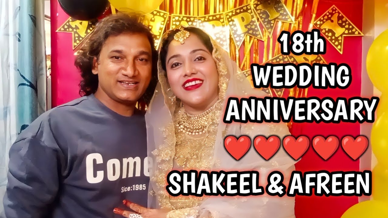 |•18th WEDDING ANNIVERSARY OF ❤(SHAKEEL & AFREEN)❤ 2022•| Vlog. {AFREEN DASTARKHWAN}