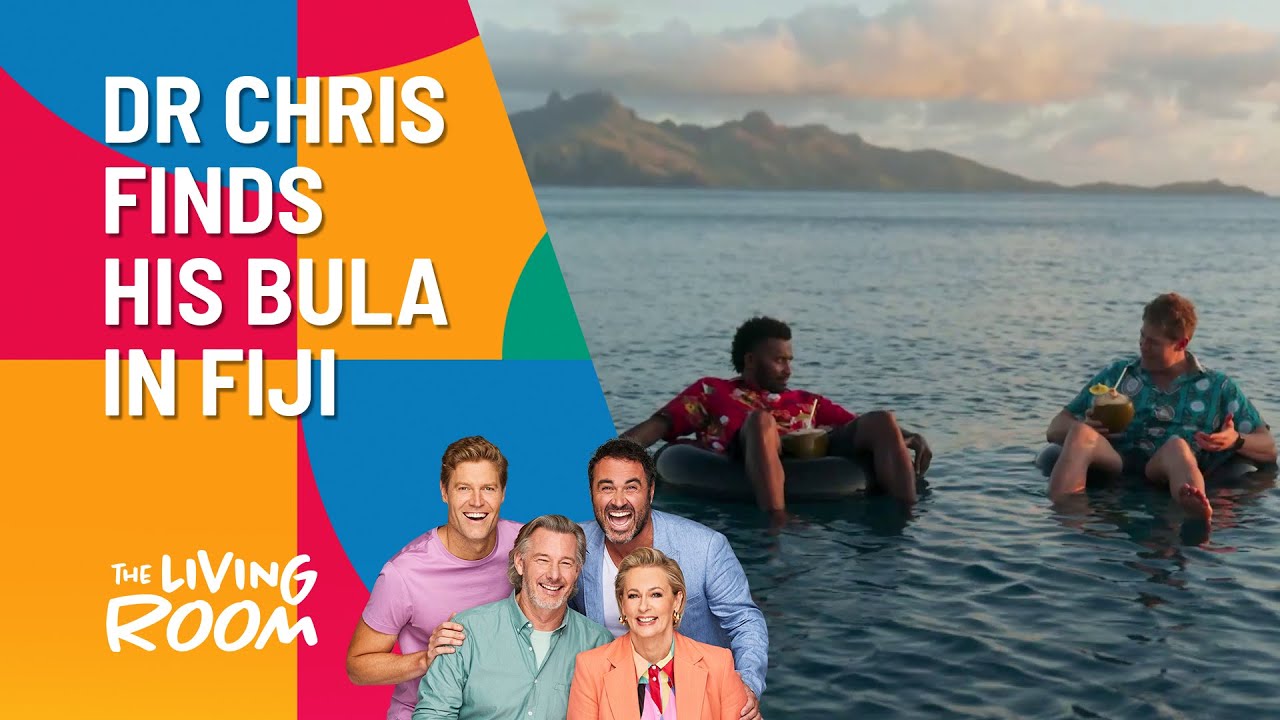 Dr Chris Goes To Fiji To Find His Bula | The Living Room | Channel 10