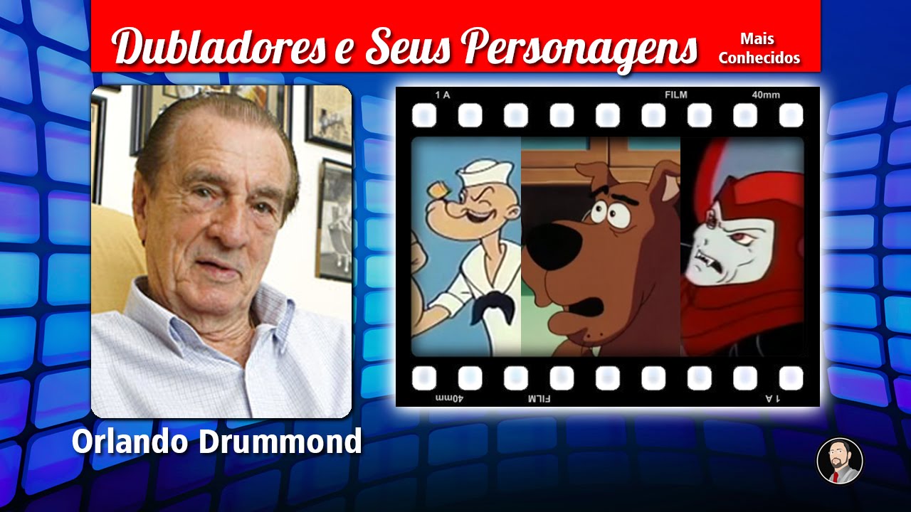 Orlando Drummond - Dubladores e Seus Personagens