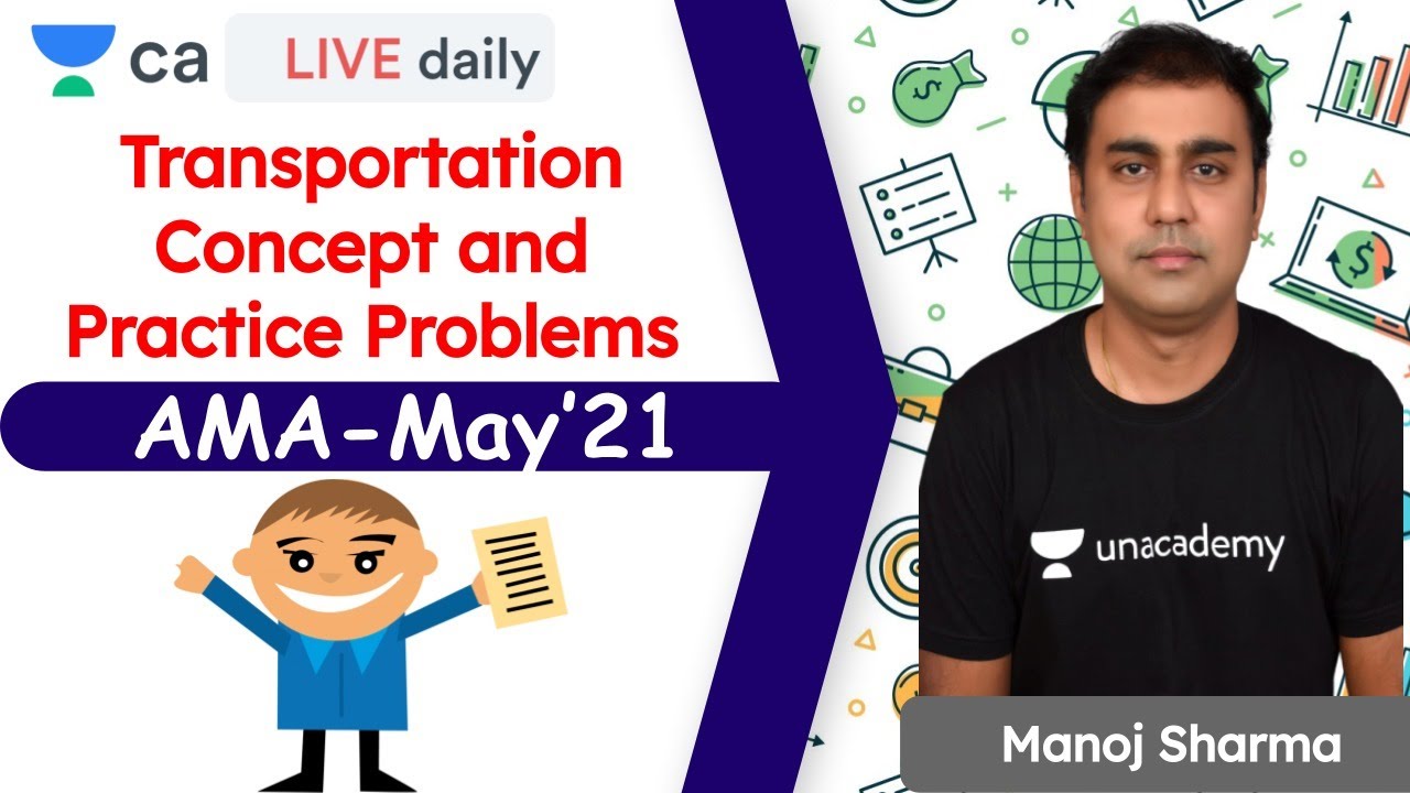 Transportation Concept and practice Problems | AMA - May'21| CA Final | Manoj Sharma