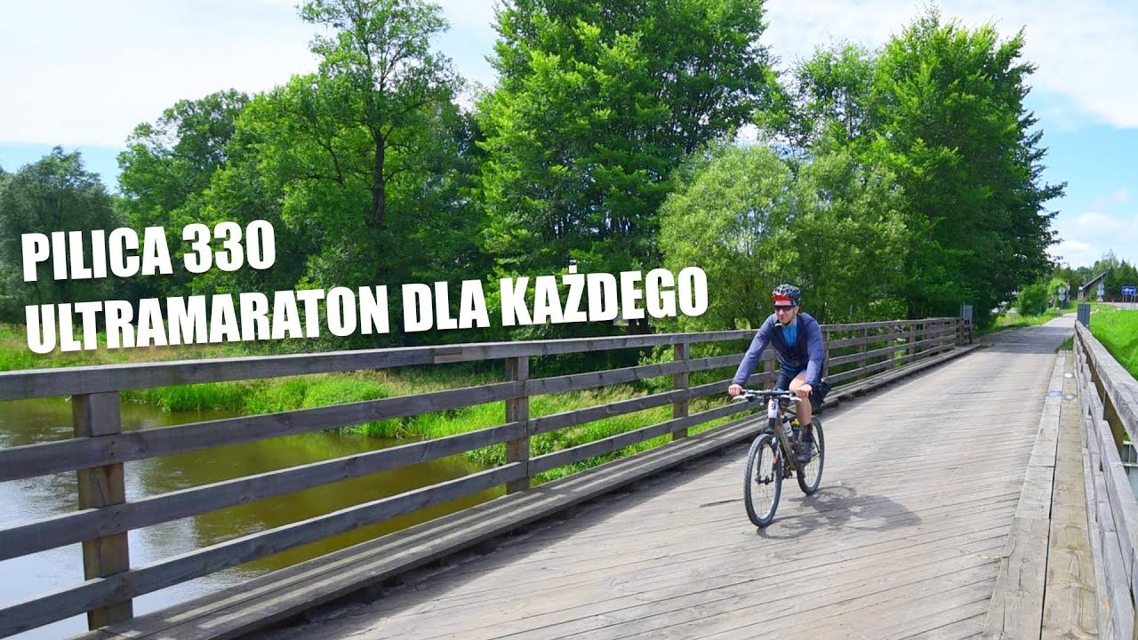 PILICA 330 - najlepszy ULTRAMARATON rowerowy dla każdego, relacja!