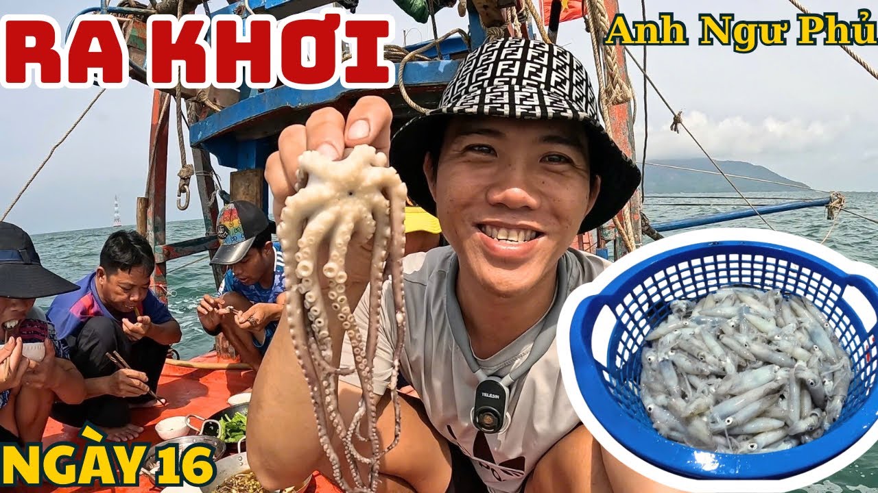 Ng&agrave;y Đầu Ti&ecirc;n Trở Lại Biển Đ&aacute;nh Bắt Hải Sản, Tr&uacute;ng Mẻ Mực Si&ecirc;u Ngon | Anh Ngư Phủ