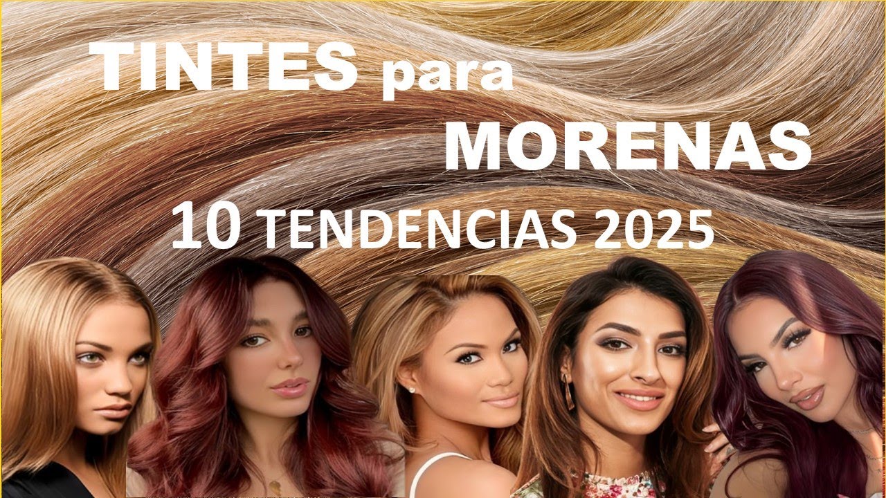 TINTES para MORENAS | TENDENCIA 2025