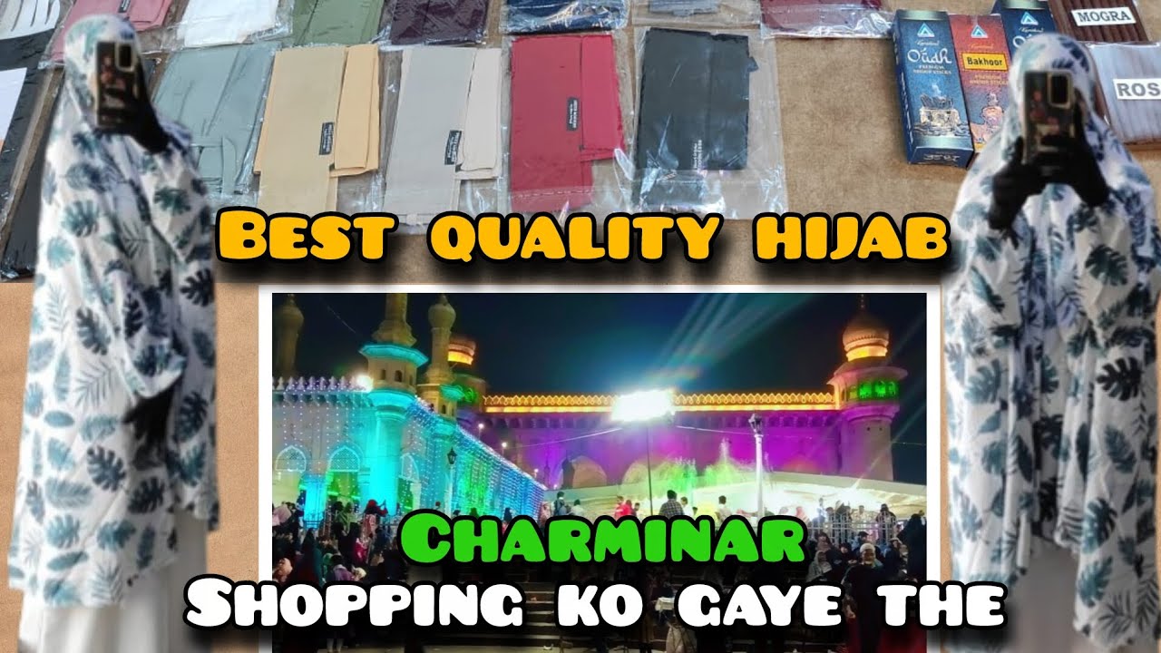 Charminar Shoping Ko Gaye The || Best Quality Hijab || SSK HYDERABADI JUVERIYA 
