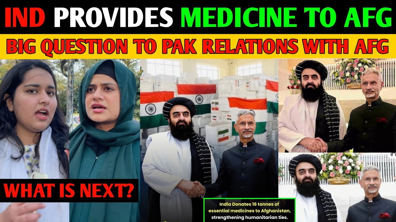 India provides medical aid to Afghanistan | PAK relations with Afghanistan questioned | public react