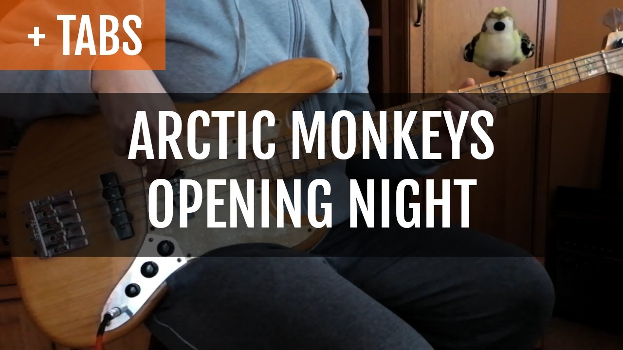 [TABS!] Arctic Monkeys - Opening Night (Bass Cover)