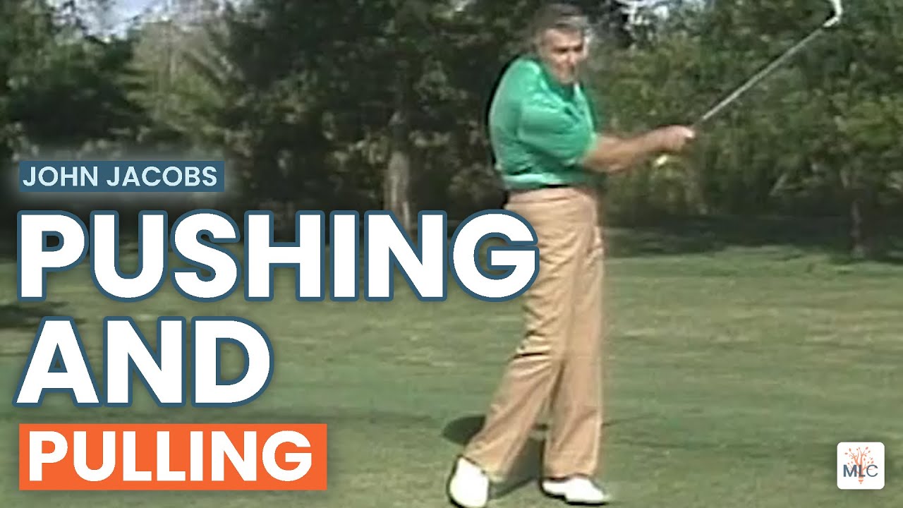 Two Common Golf Mishits: The Pull And The Push | Golf Digest Clinic with John Jacobs