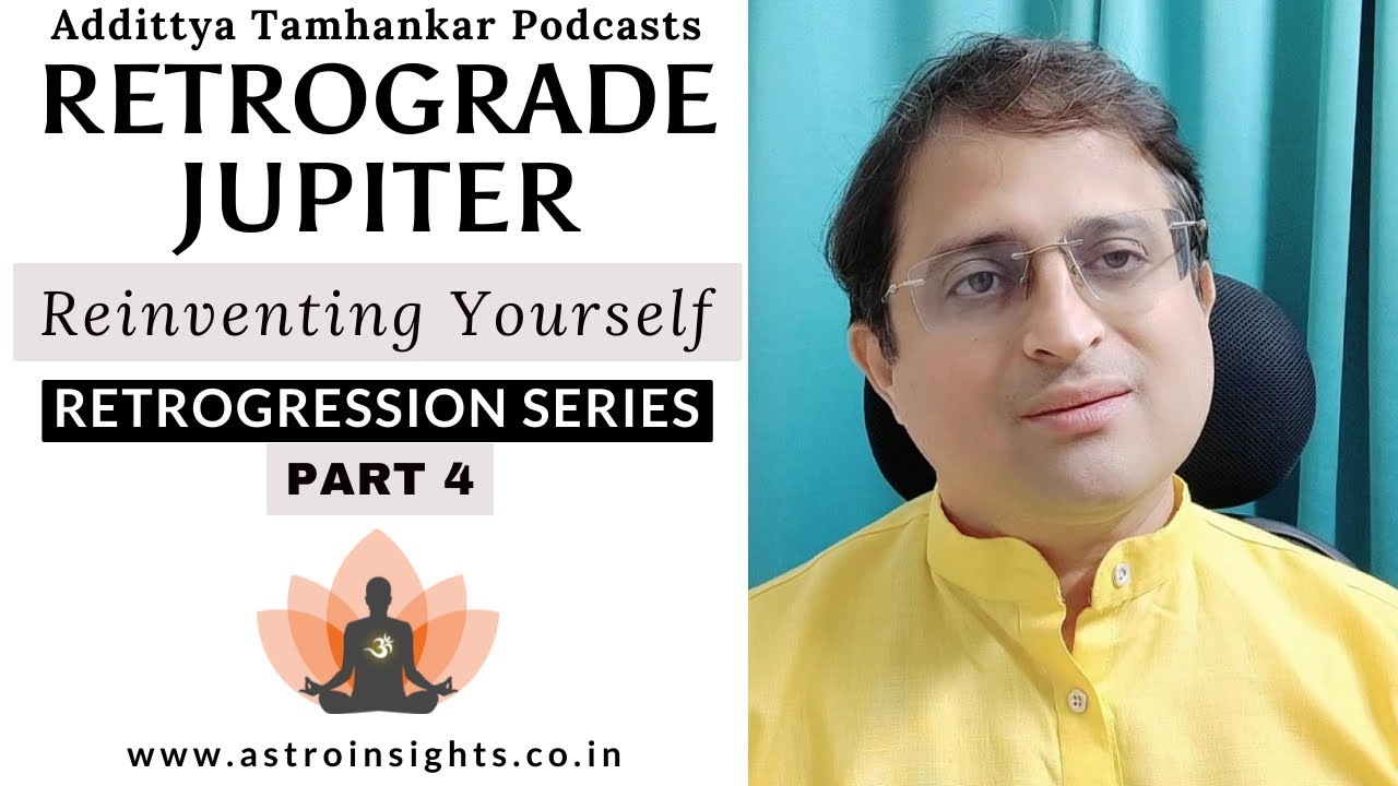 Why is Jupiter retrograde good? | Retrograde Jupiter - Reinventing Yourself