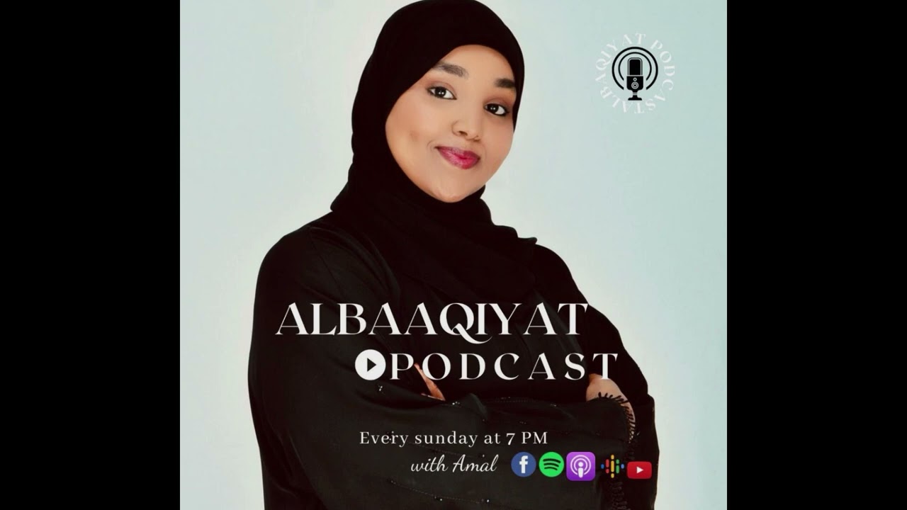 Season1- EP: 01: JACAYLKII RASMIGA AHA- Albaaqiyat Podcast