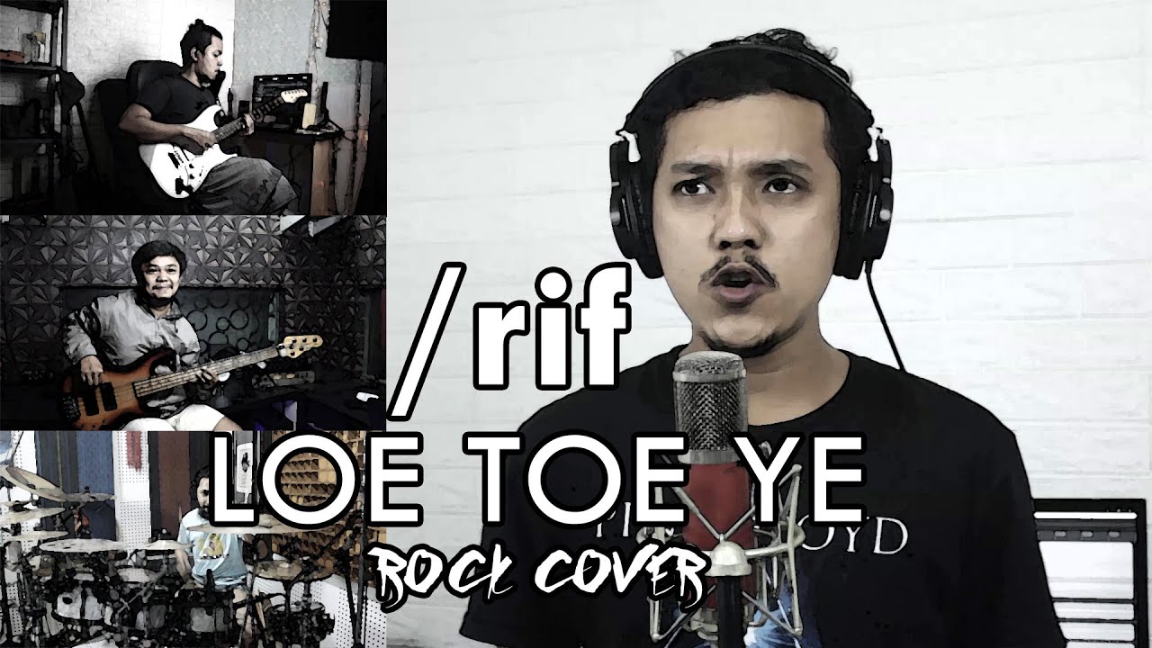 /rif - Loe Toe Ye | ROCK COVER by Sanca Records