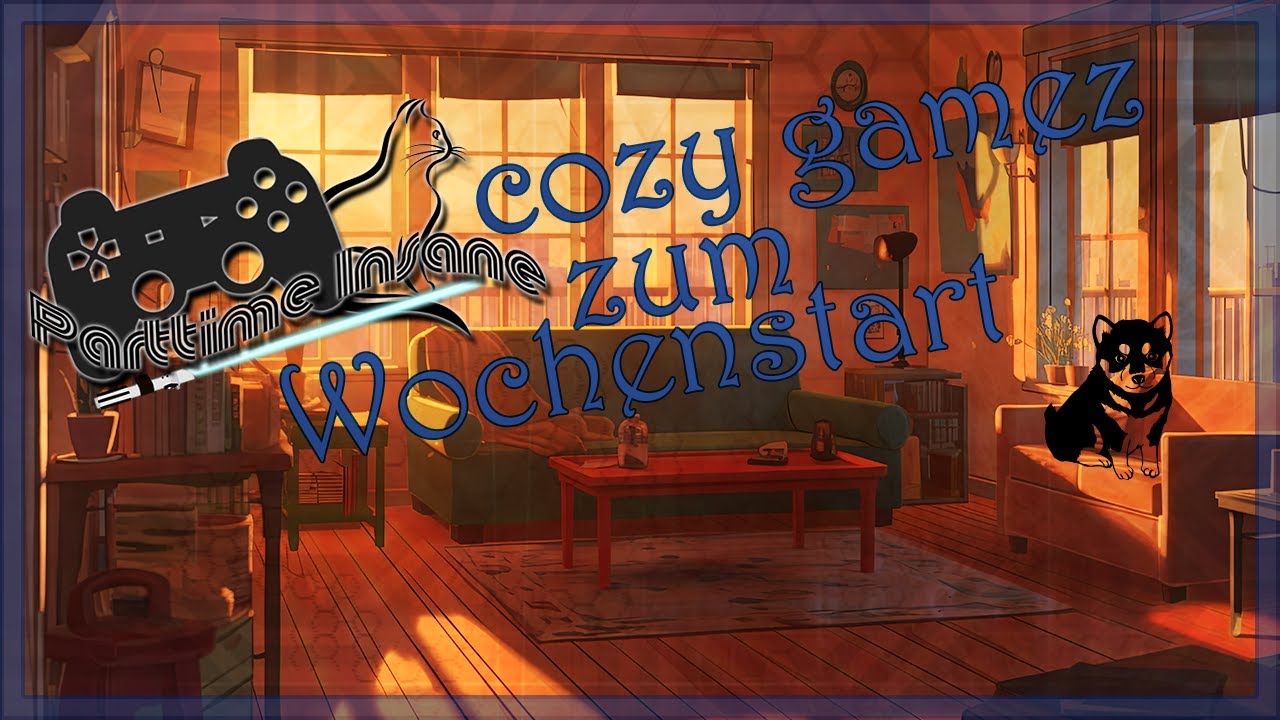 🔴 Cozy gamez zum Wochenstart! - Live [FSK18]