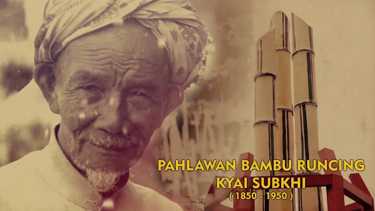 PAHLAWAN BAMBU RUNCING - KYAI SUBKHI