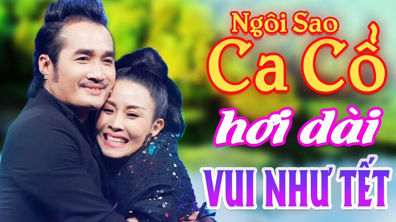 Vui Như Tết Ca Cổ Hơi Dài Mới Nhất - Kiều Oanh, Hoàng Nhất Ca Cổ Hơi Dài Hay Nhất - Ca Cổ Dễ Ngủ