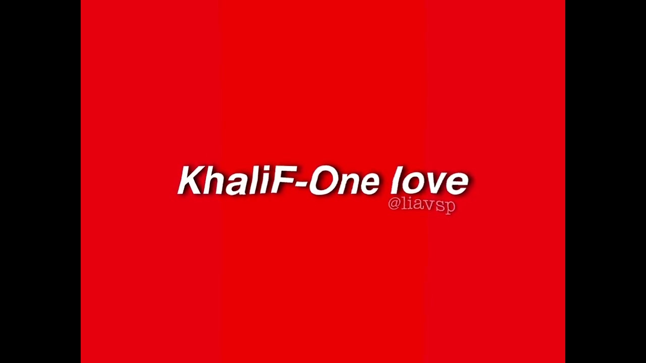 KhaliF-One love (Speed Up)