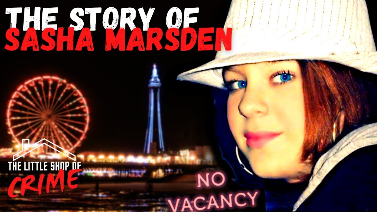 The Heartbreaking Story of Sasha Marsden