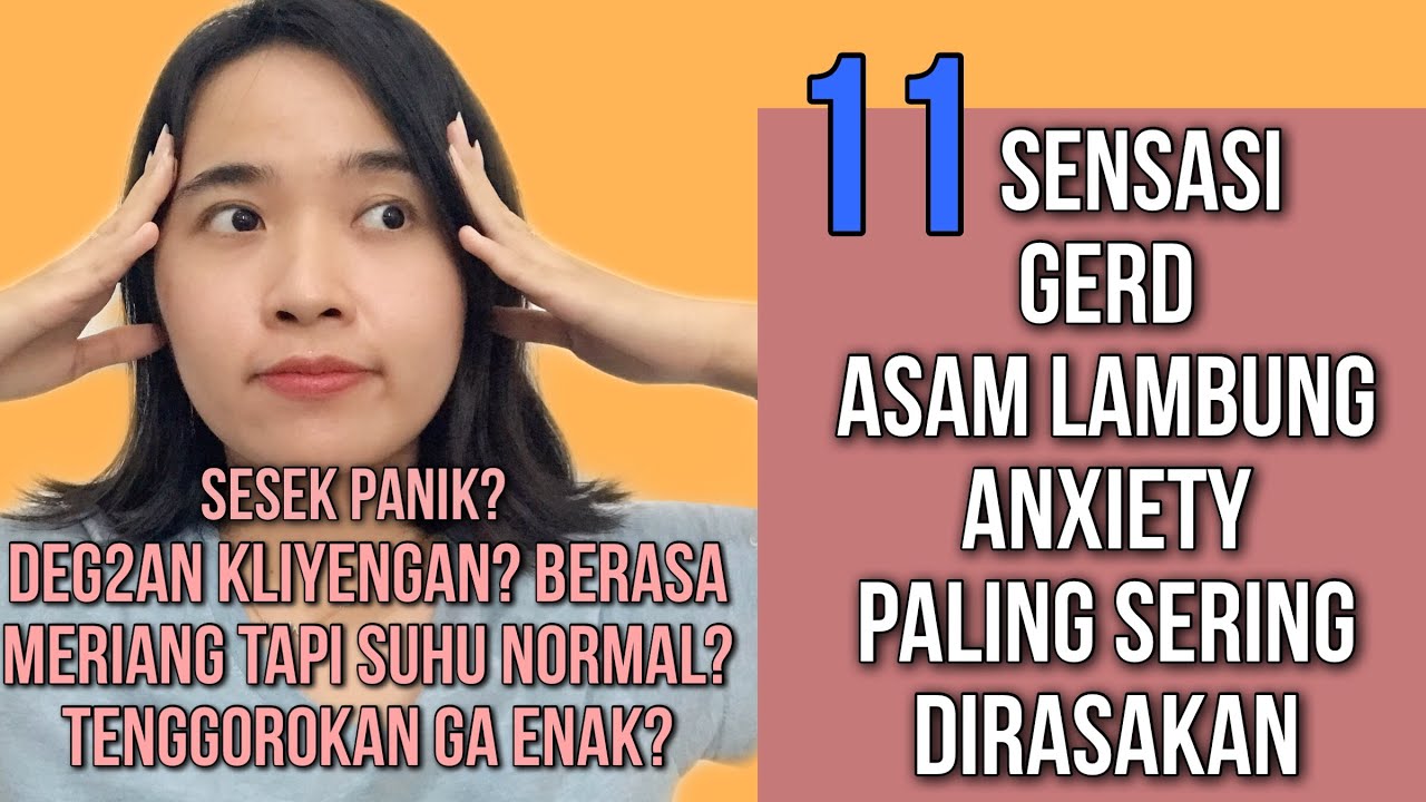 11 SENSASI GERD ASAM LAMBUNG ANXIETY PANIC ATTACK YANG PALING SERING DIRASAKAN