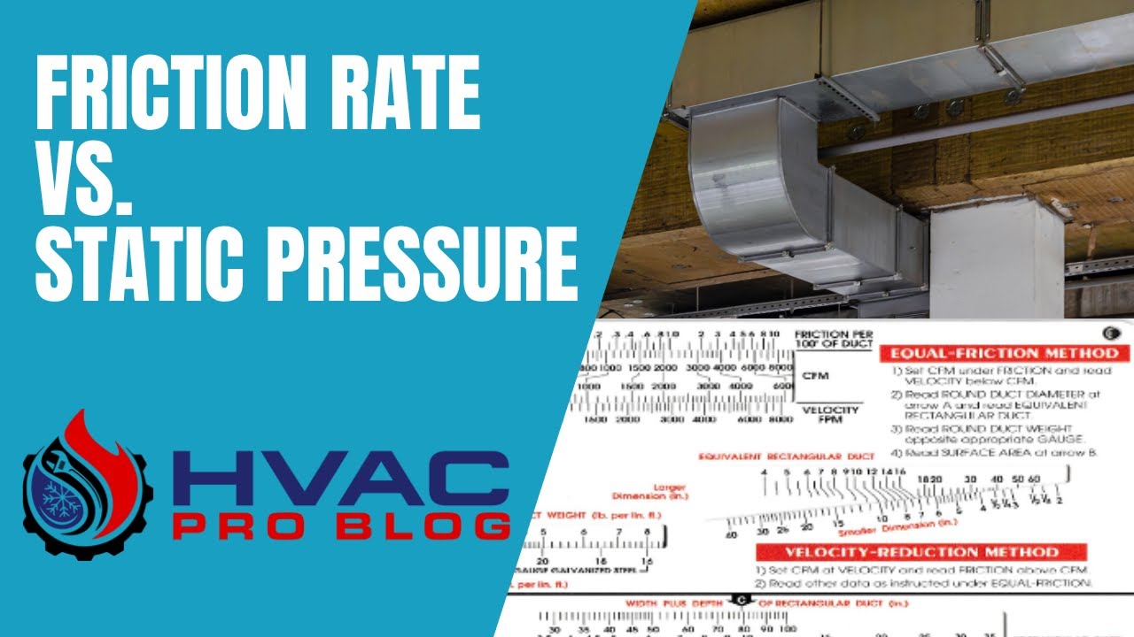 Decoding Ductwork Metrics: Friction Rate vs. Static Pressure Explained!