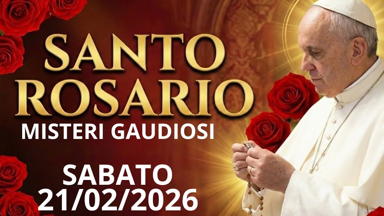 Santo Rosario DI OGGI Sabato 21/02 Misteri Gaudiosi