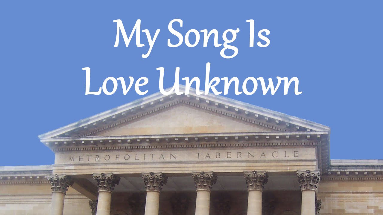 My Song Is Love Unknown
