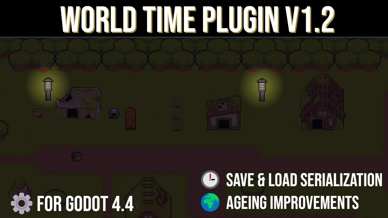 World Time Plugin v1.2: Save, Load & Age-Based Scene Changes [For Godot 4.4]