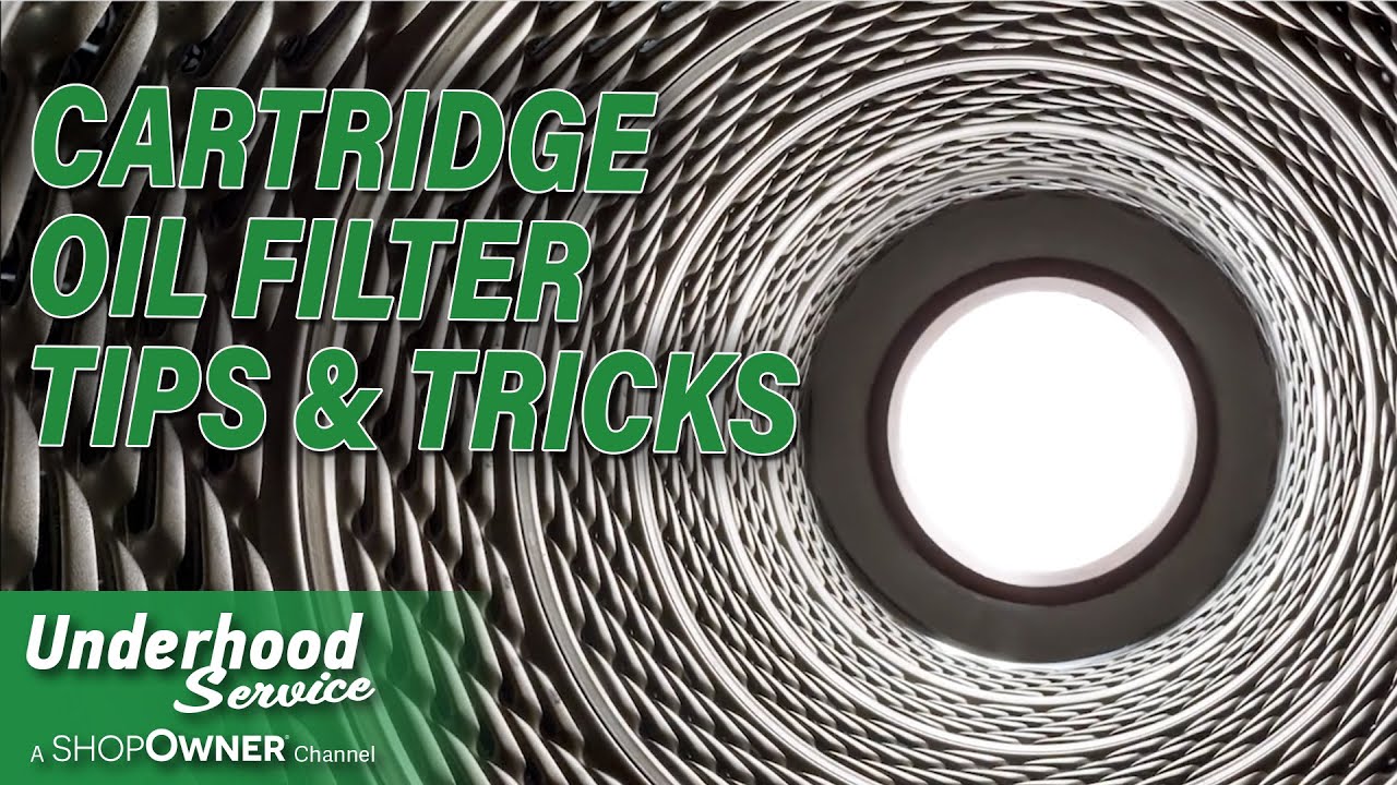 Cartridge Oil Filter Tips And Tricks