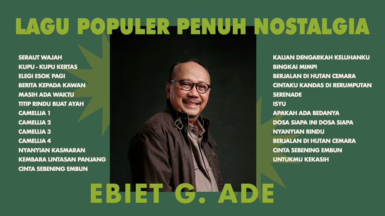 Ebiet G. Ade - Album Lagu Populer Penuh Nostalgia | Audio HQ