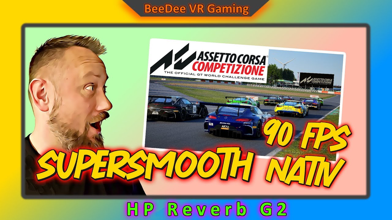 Assetto Corsa Competizione VR super flüssig mit nativen 90 FPS / HP Reverb G2 / Fanatec CSL DD Pro