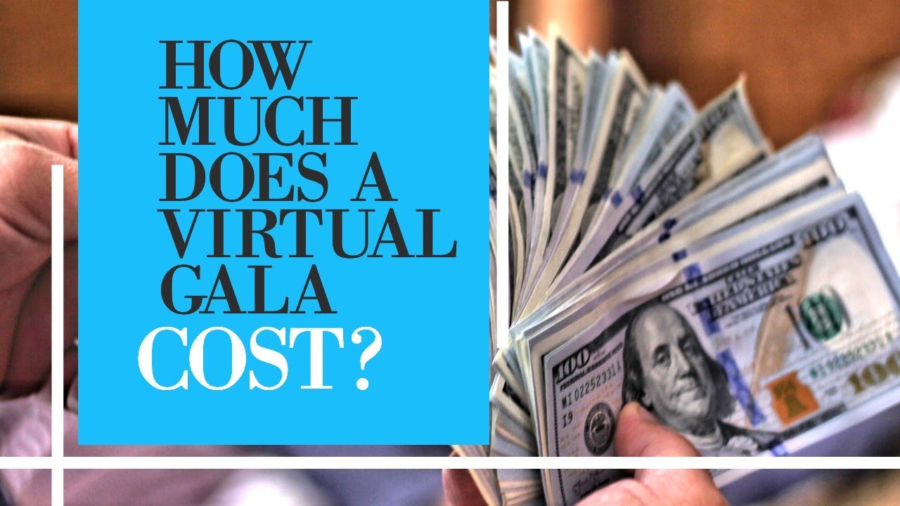 Virtual Gala Events: How Much Do they cost