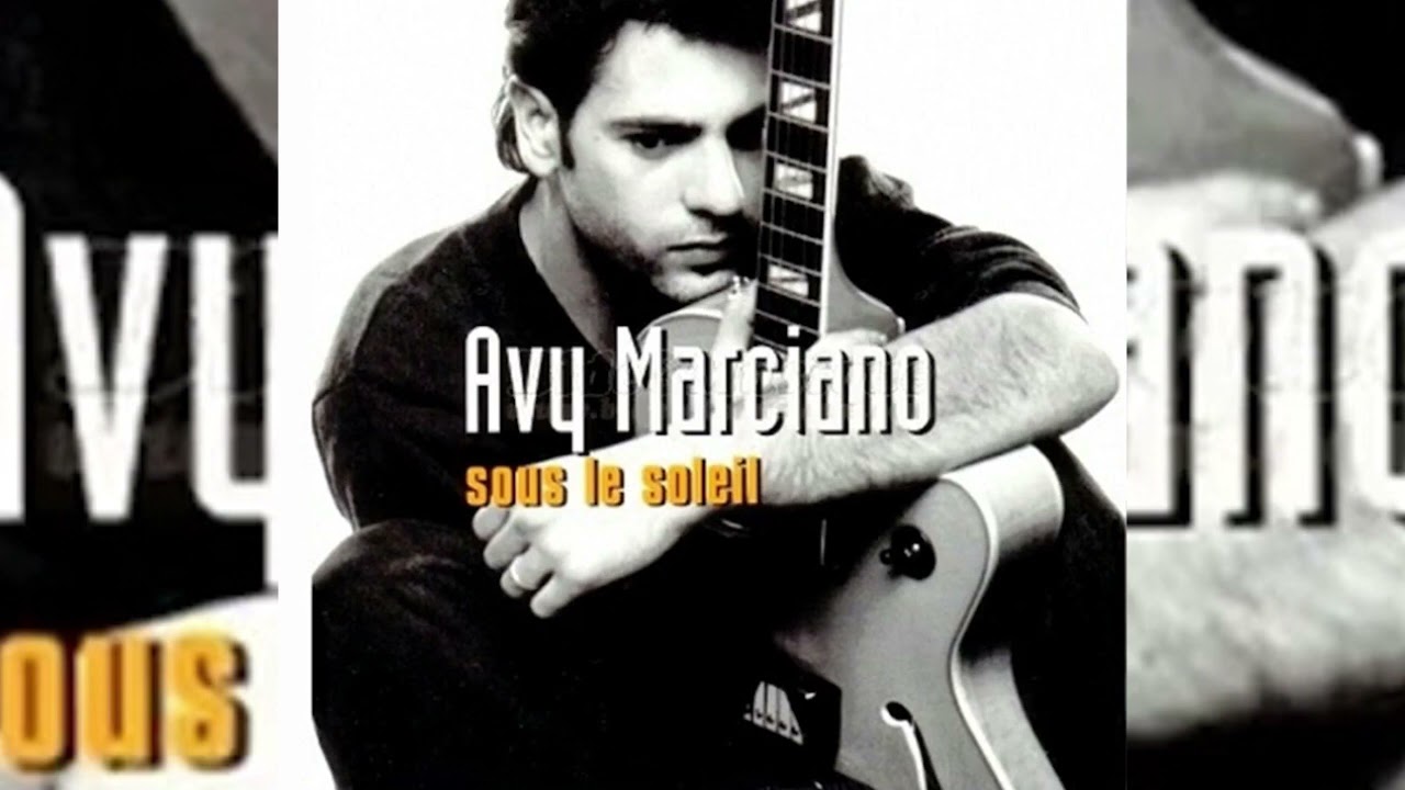 Avy Marciano &bull; Sous le soleil (1998)