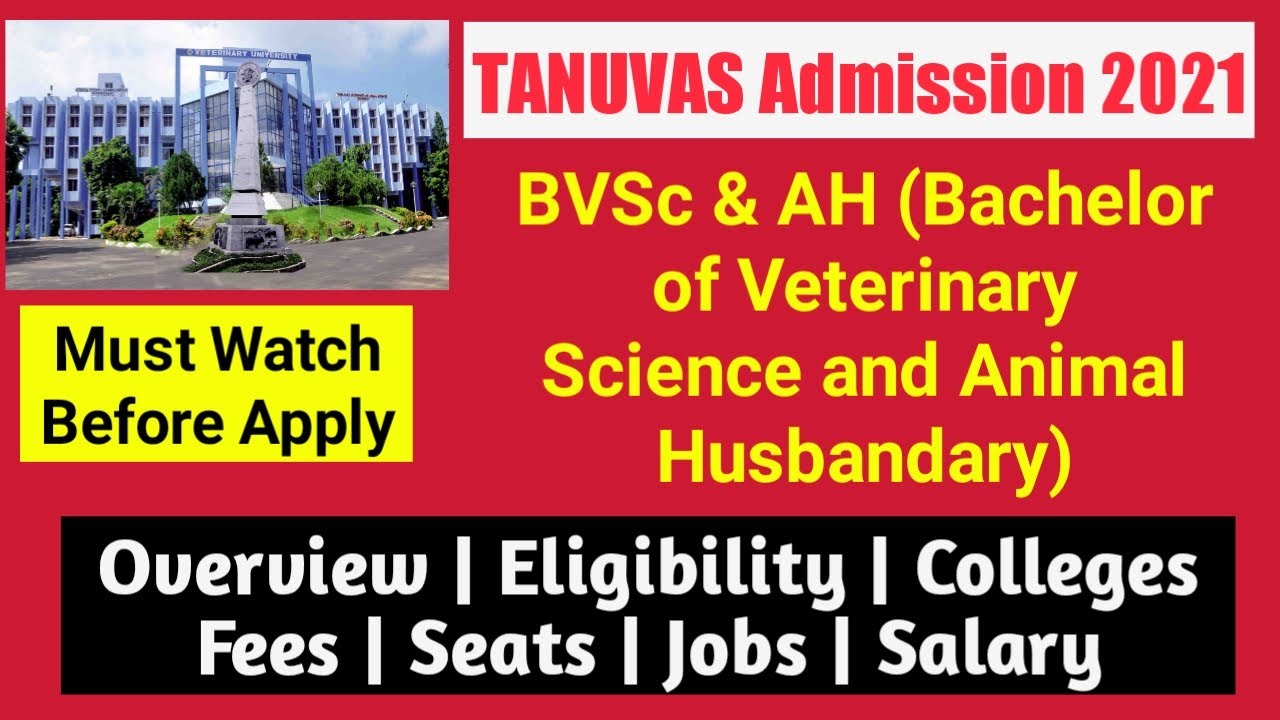 TANUVAS Admission 2021: BVSc & AH | Course Overview | Colleges | Fees | Seats | Jobs | Salary