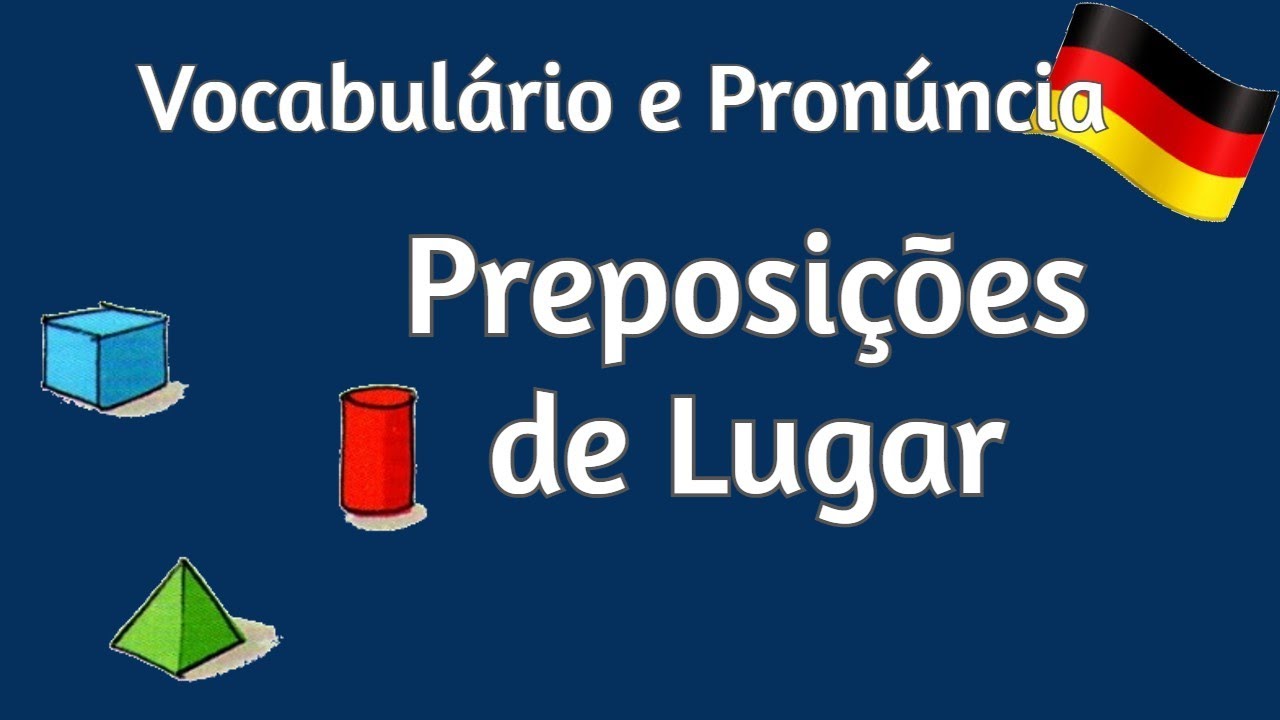 Alemão | Iniciantes - Preposições de Lugar | Präpositionen [Treino de Vocabulário e Pronúncia]
