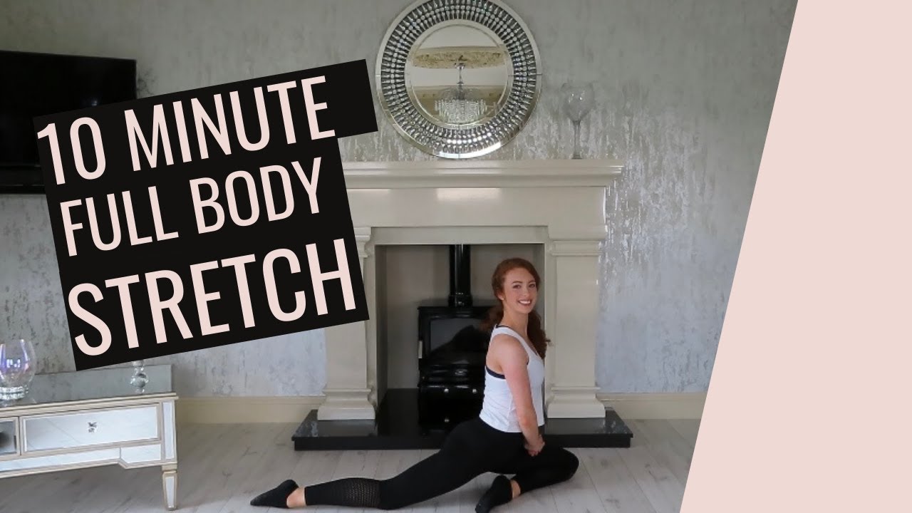 10 Minute Full Body Stretch