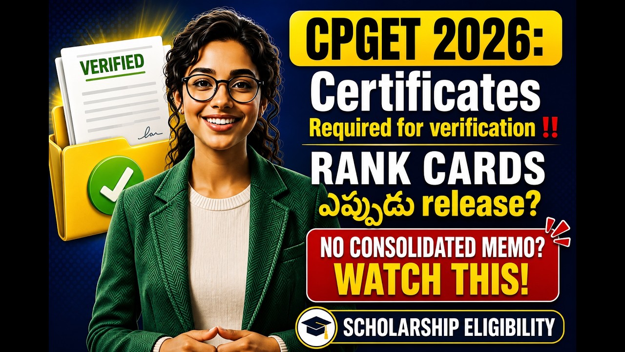 🚨🚨CPGET 2026: Mandatory Documents for Verification&Scholarship Eligibility #cpget #osmania #kakatiya