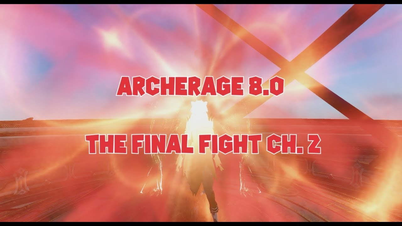 Archeage The Final Fight Ch. 2