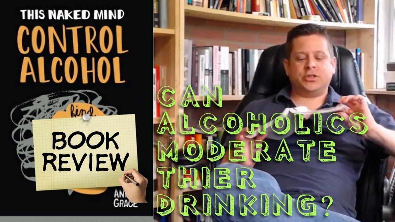 📚📚 CONTROL ALCOHOL: This Naked Mind Annie Grace Alcohol Recovery Book Review