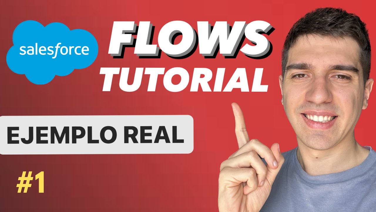 Tutorial FLOWS en Salesforce con EJEMPLOS l Parte 1