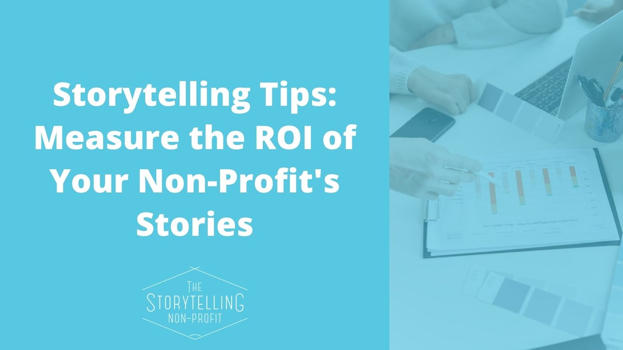 Storytelling Tips: How to Measure the ROI of a Story
