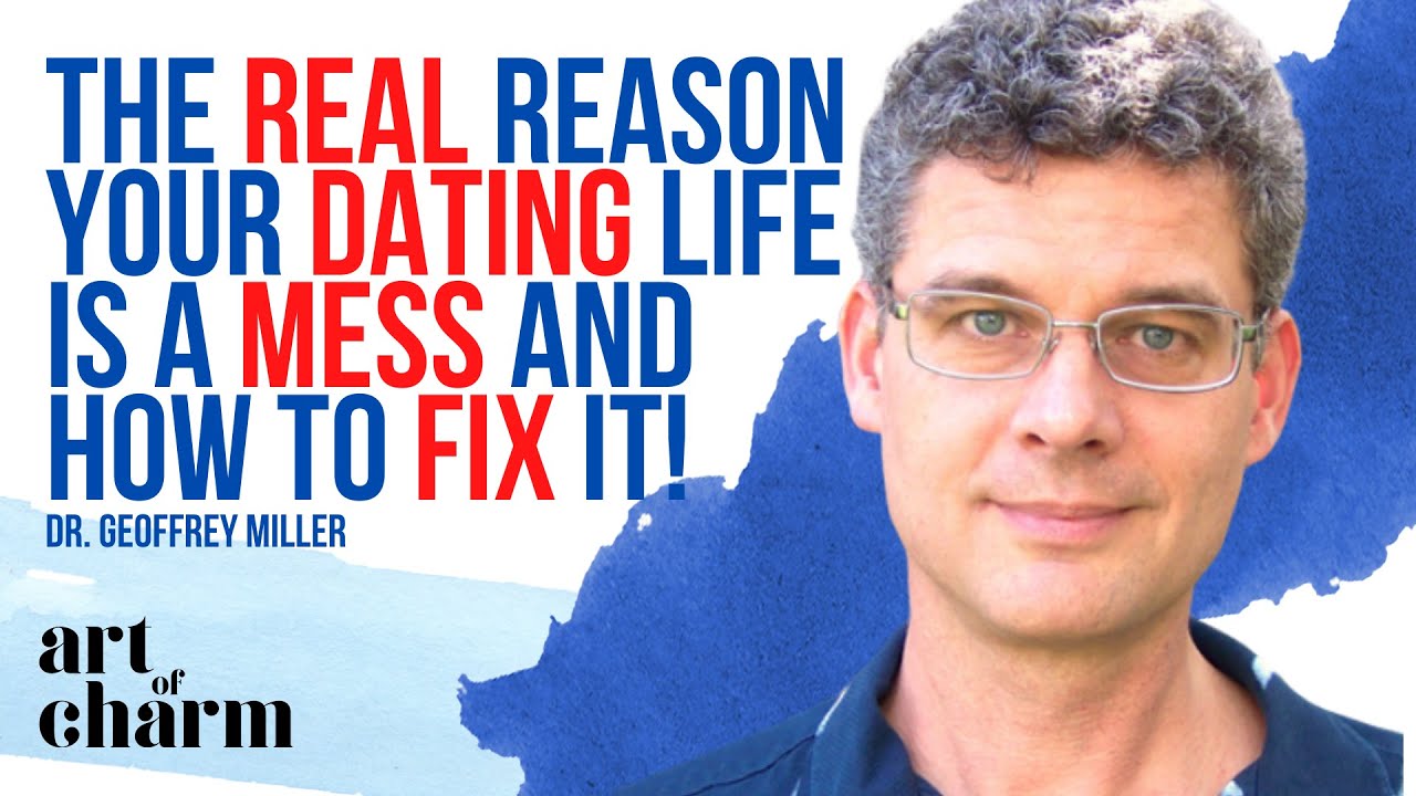 Geoffrey Miller | The Art of Dating Signals - Art of Charm Ep. #759
