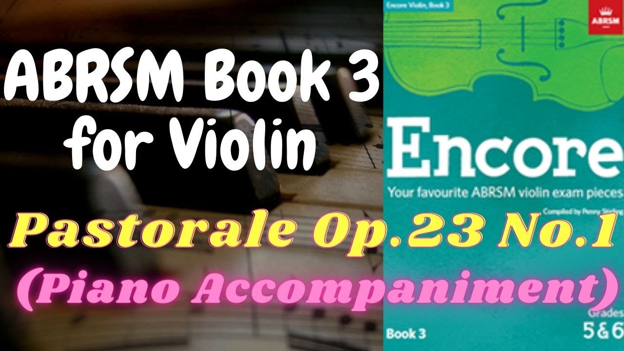 ABRSM Encore Violin Book 3 - Pastorale Op.23 No.1 - Oskar Rieding [Piano Accompaniment]