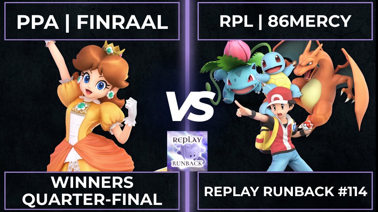 Replay Runback #114: Winners Quarter-Final PPA | Finraal vs RPL | 86mercy