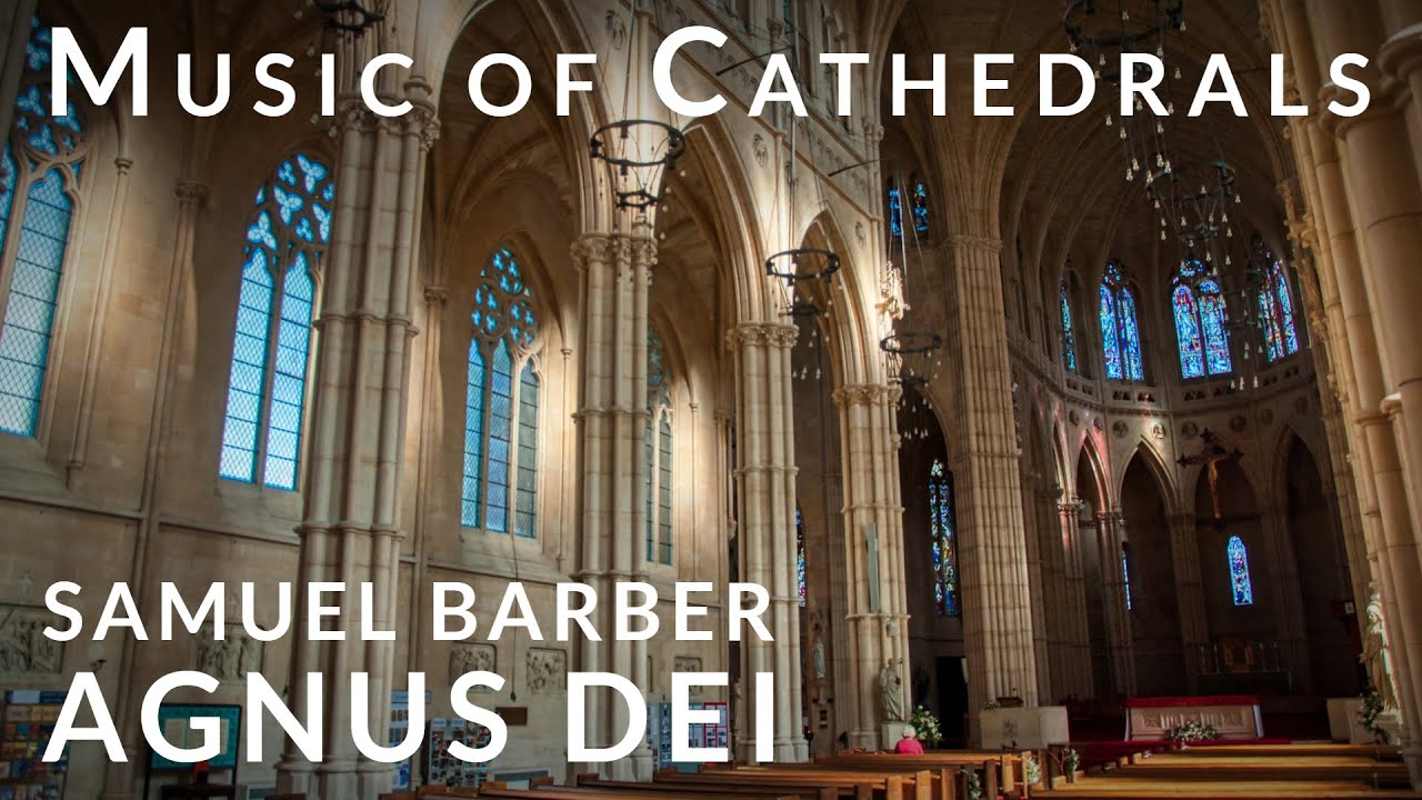 🎵 Samuel Barber - Agnus Dei (Reimagined) | Music of Cathedrals