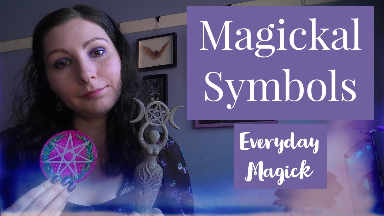 Magickal Symbols - Everyday Magick