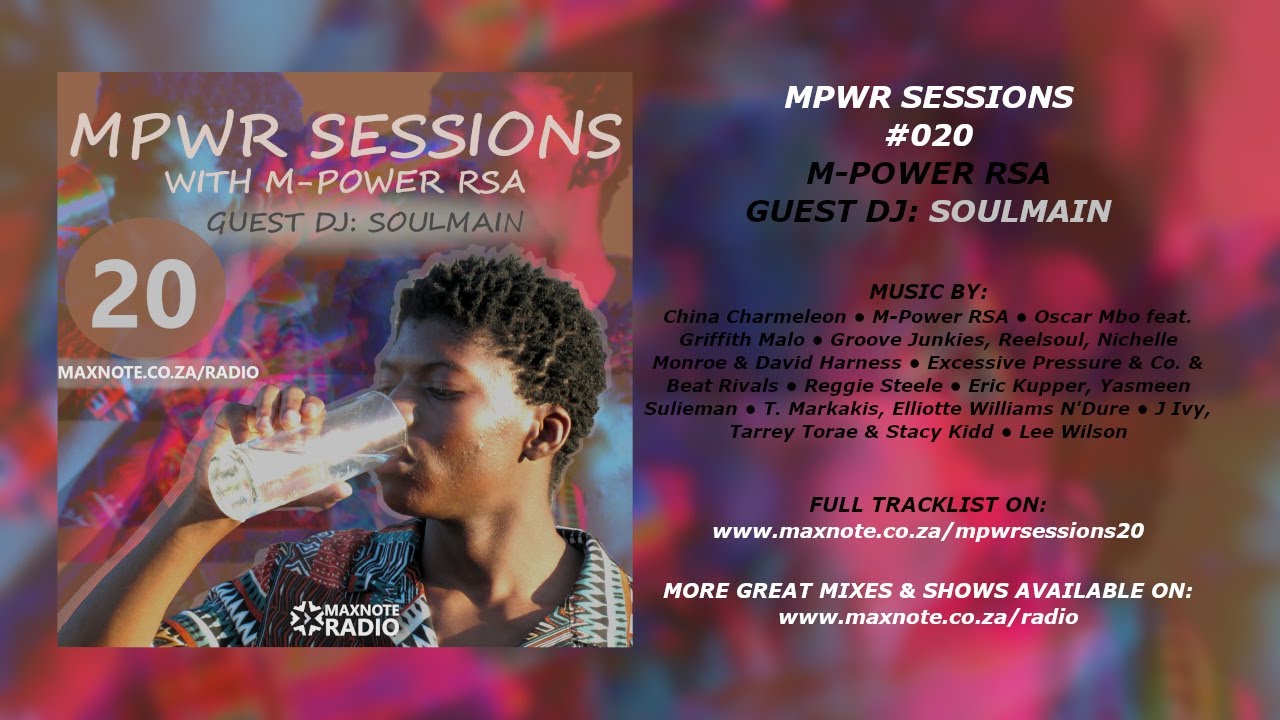 MPWR Sessions #20: M-Power RSA // Guest DJ: Soulmain [MaxNote Radio]