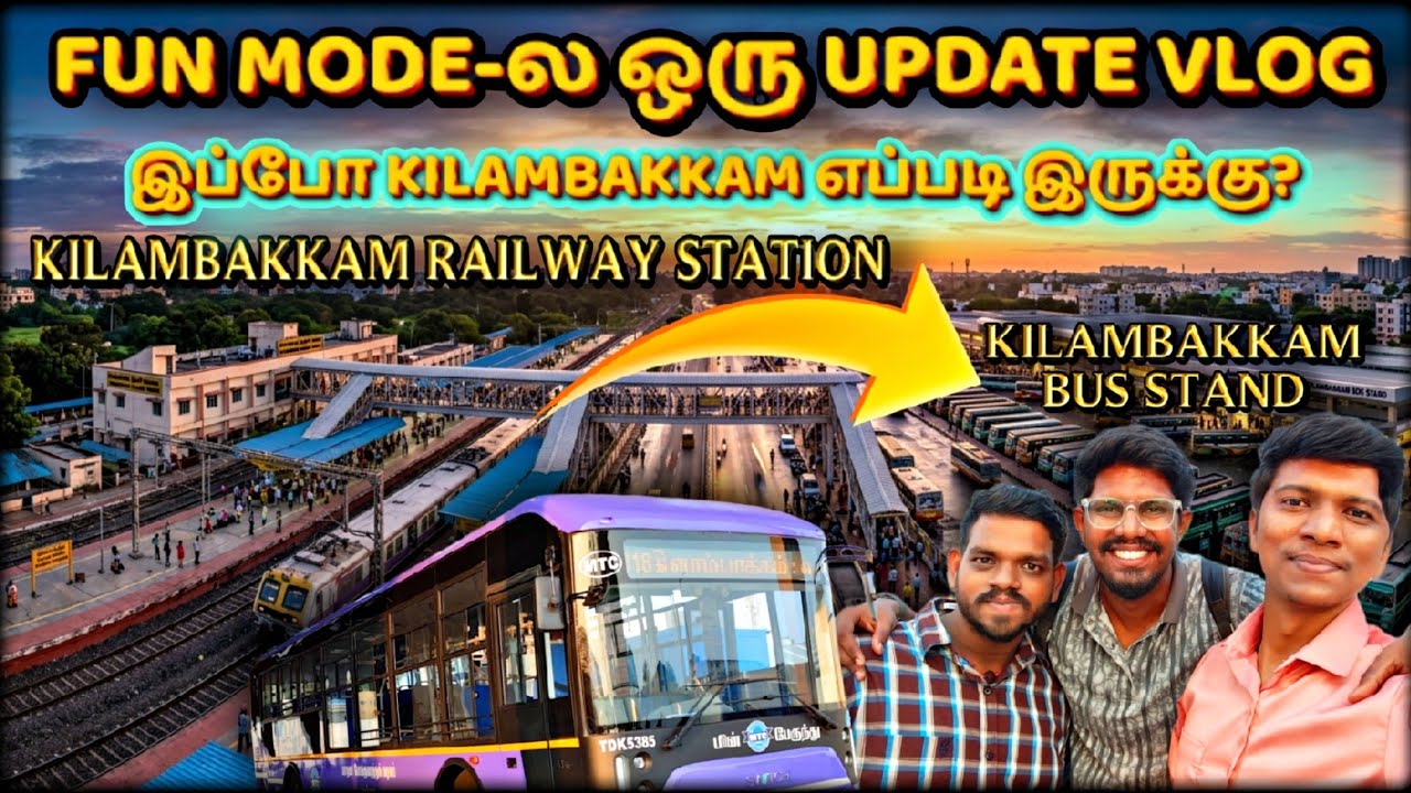 😅இந்த CHANNEL இன்னும் உயிரோட தான் இருக்கு!!! Kilambakkam Railway Station | Aaniye Pudunga Venaam