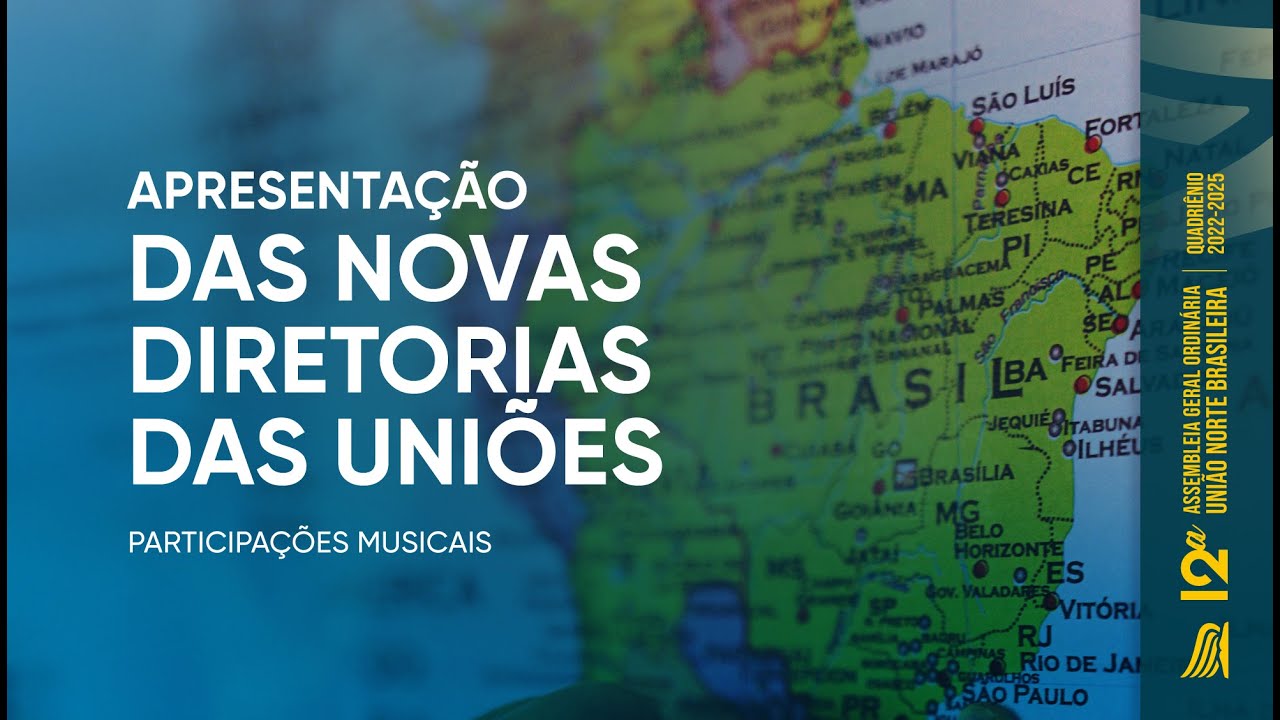 Apresentação das Novas Diretorias das Uniões | 12° Assembleia Reorganizadora da União Norte