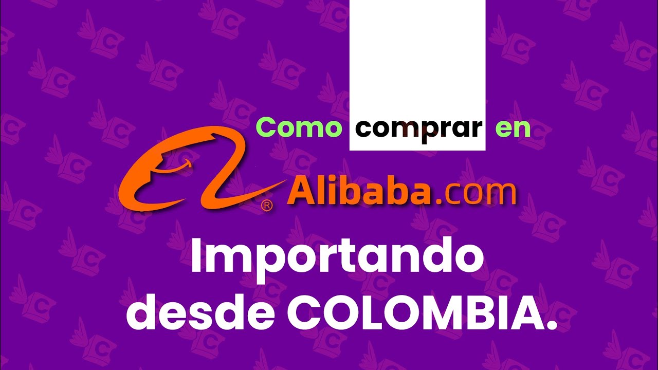 Como comprar en Alibaba desde Colombia parte 2 