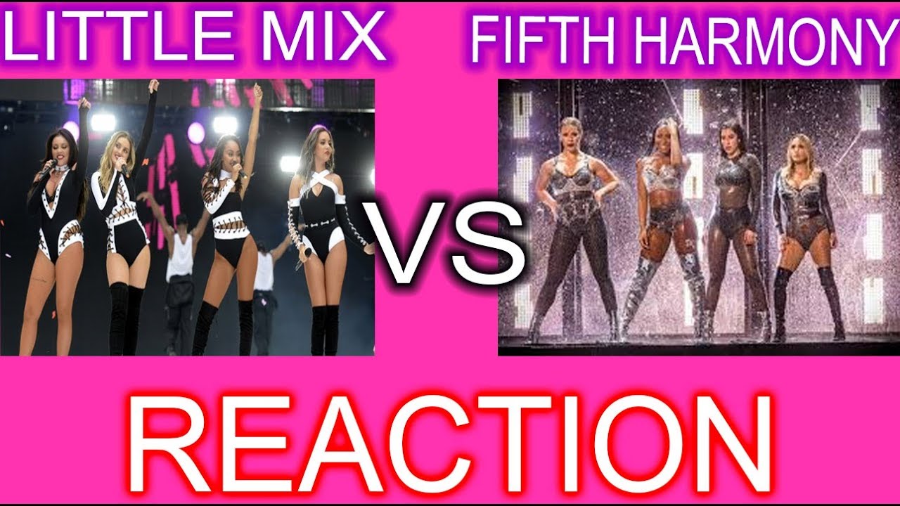 LITTLE MIX VS FIFTH HARMONY (REACTION)