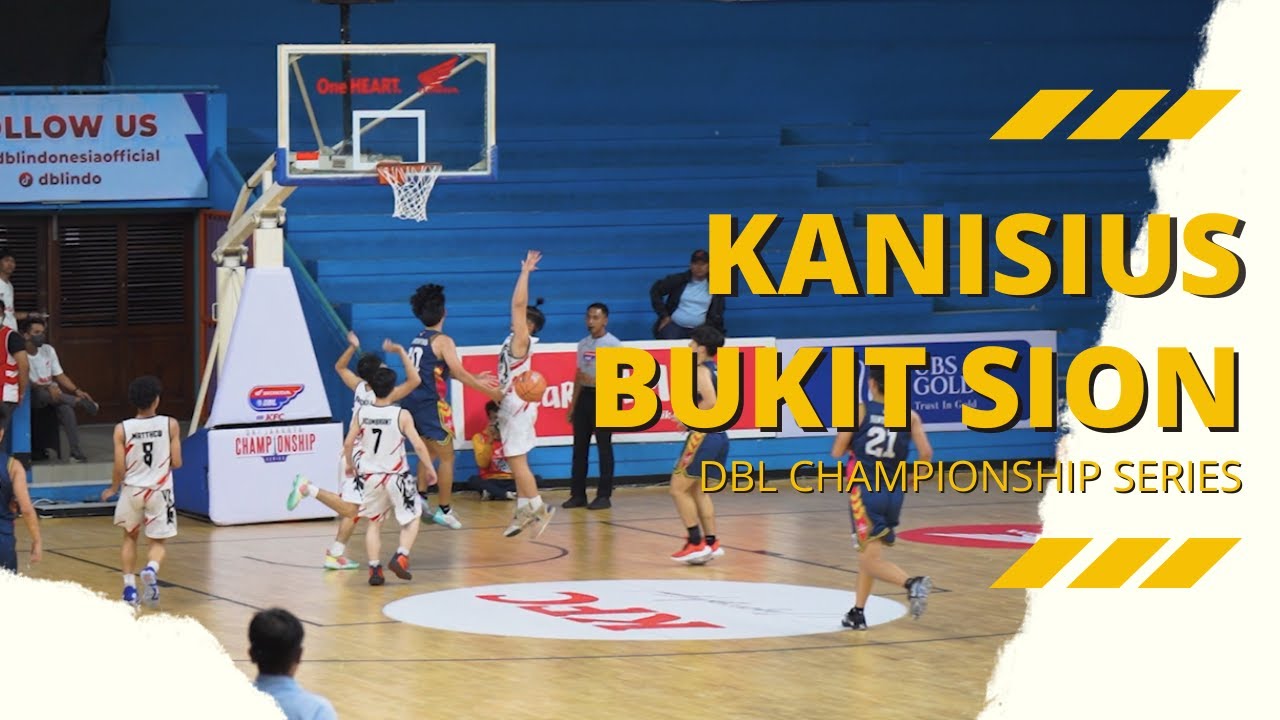 SMA Kanisius vs SMA Bukit Sion Highlights |  Honda DBL with KFC 2022 DKI Championship Series