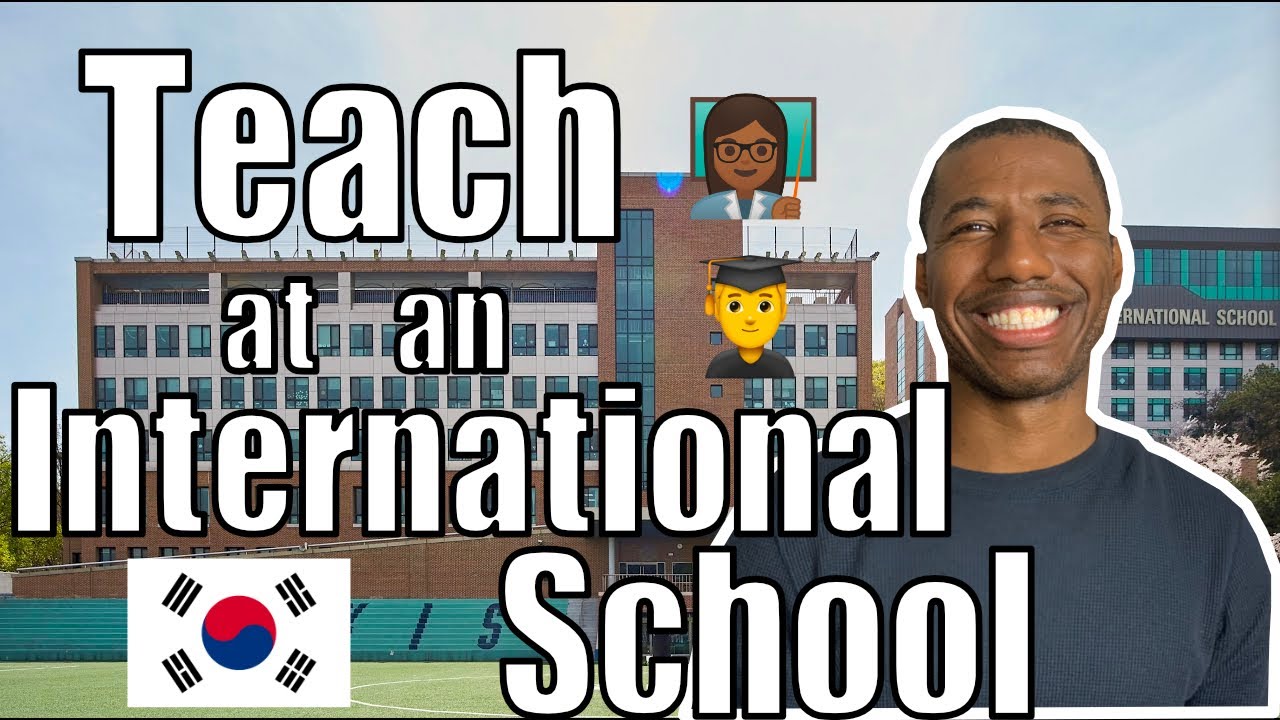How to Teach at an International School in Korea